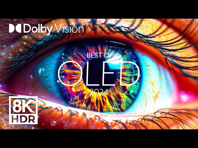 EXTREME VIBRANCE | DOLBY VISION™ 8K HDR (BEST OF OLED 2024)