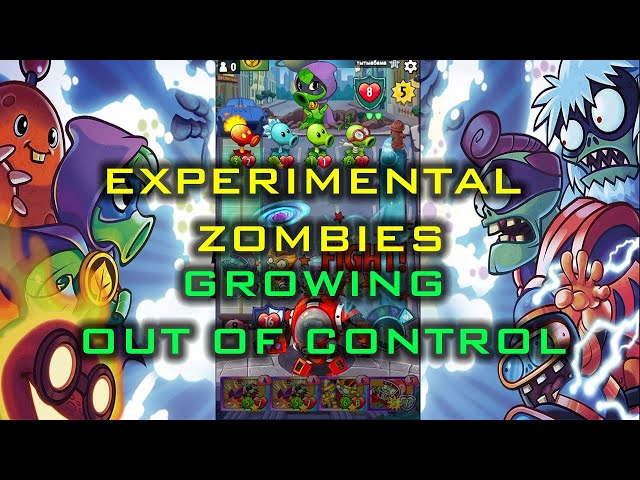 Experimental zombies grow out of control PVZ Heroes