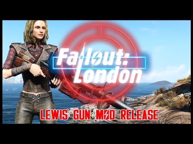 Fallout: London - Lewis Gun Mod Release