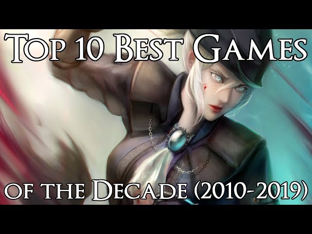 Top 10 Best Video Games of the Decade (2010-2019)