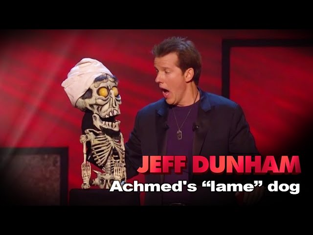 "Achmed The Dead Terrorist's 'lame' dog" | Controlled Chaos  | JEFF DUNHAM