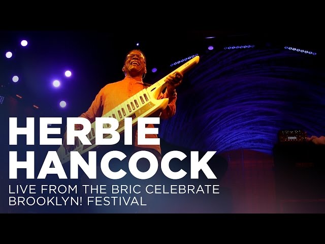 Herbie Hancock: Live from The BRIC Celebrate Brooklyn! Festival