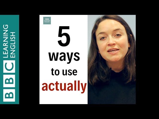 5 ways to use 'actually' - English In A Minute
