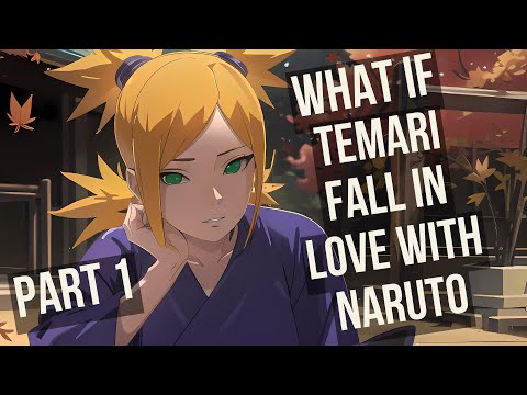 What if Temari fall in love whit banished Naruto | NARUTO X TEMARI |