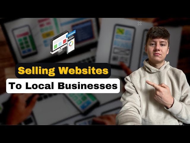 How To Sell Websites To Local Businesses (Full Tutorial)