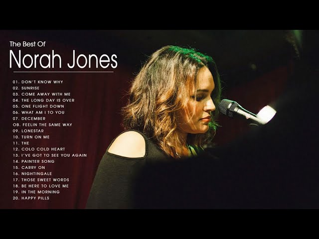 New playlist in Norah Jones 'best collection - Norah Jones' best song collection