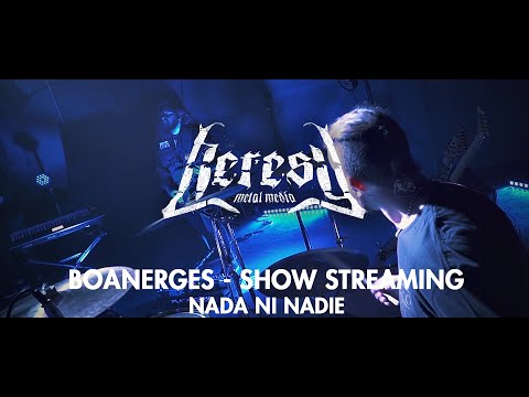 Boanerges - Nada Ni Nadie (Show Streaming) - Heresy Metal Media