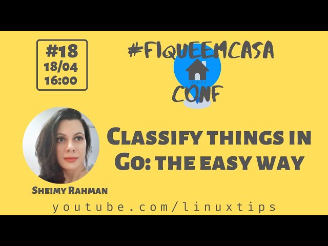 Sheimy Rahman - Classify things in Go: the easy way. | #FiqueEmCasaConf
