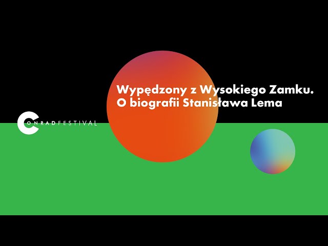 CF 2021 | Wypędzony z Wysokiego Zamku. O biografii Stanisława Lema.