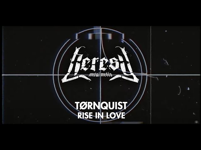 TØRNQUIST - Rise in love (Visualizer) - Heresy Metal Media