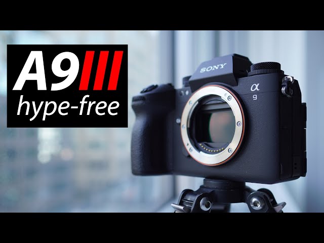 Sony A9 III review: hype-free part 1