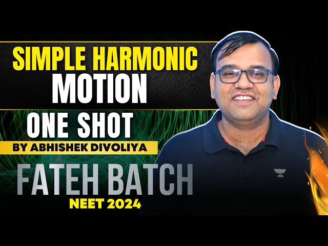 Simple Harmonic Motion | One shot session | Abhishek Devoliya | Fateh Batch