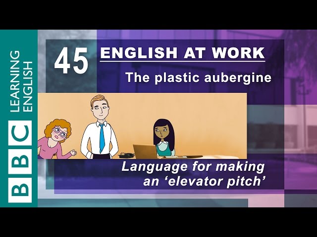 The 'elevator pitch' - 45 - English at Work helps you pitch your ideas