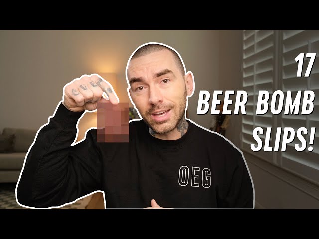 17 Beer Bomb Slips!