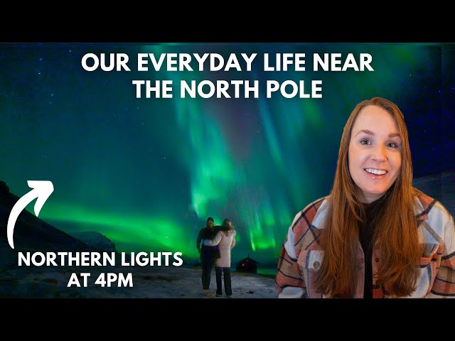Northern Lights in the MIDDLE of the DAY & Longyearbyen Traditions | Svalbard Vlogmas #1