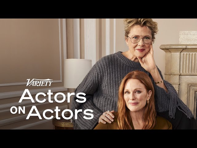 Julianne Moore & Annette Bening | Actors on Actors