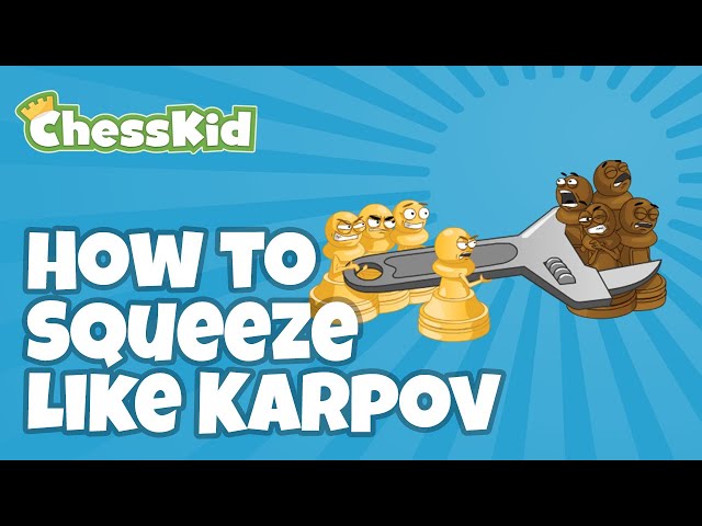How to Squeeze Like Karpov! | ChessKid