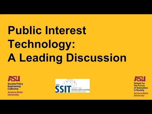 ASU: Public Interest Technology leading the discussion part 2