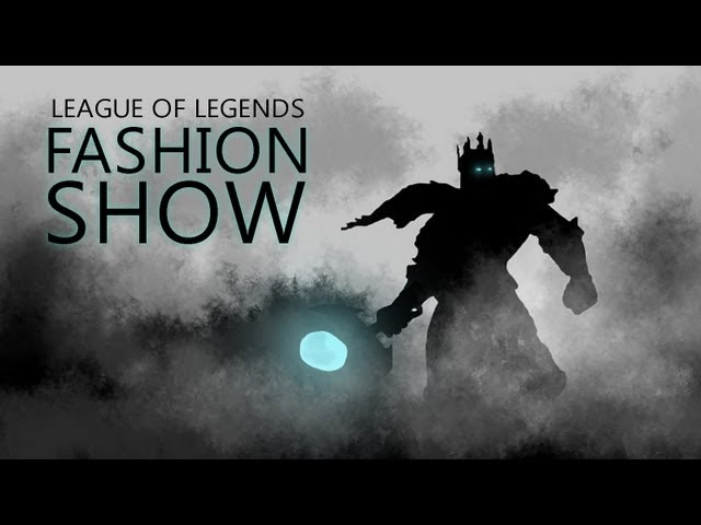 League of Legends : Fashion Show