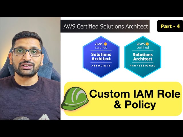AWS Solution Architect | Create Custom IAM Role and Policy - Part 4