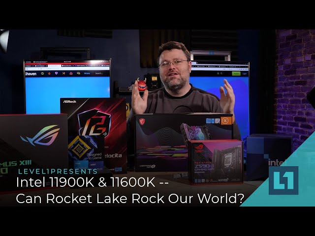 Intel 11900K & 11600K -- Can Rocket Lake Rock Our World?