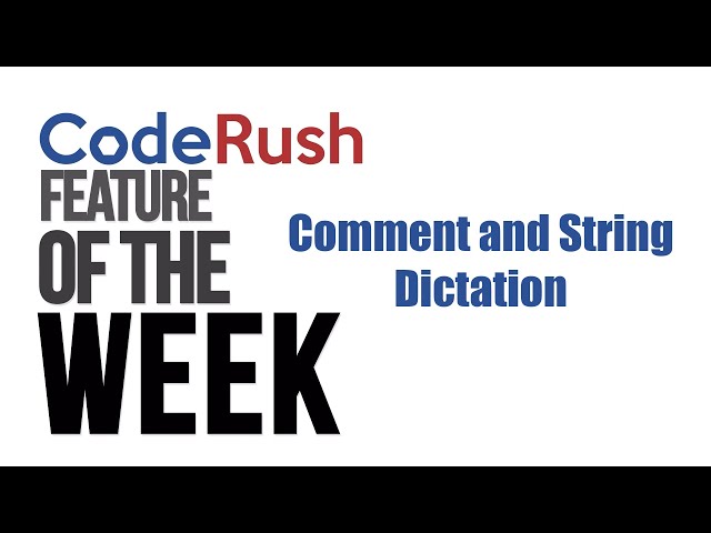 CodeRush Feature of the Week: Comment and String Dictation