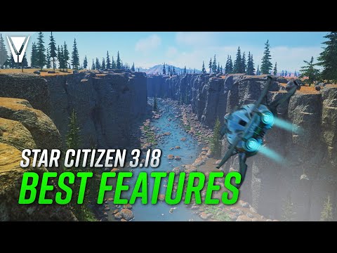 The Best Features of Star Citizen Alpha 3.18