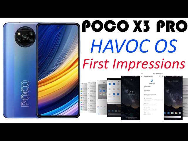 🔥🔥 POCO X3 PRO HAVOC OS GSI 🔥🔥 | FEATURES BUGS & MUCH MORE | FIRST AOSP CUSTOM ROM | ANDROID 11