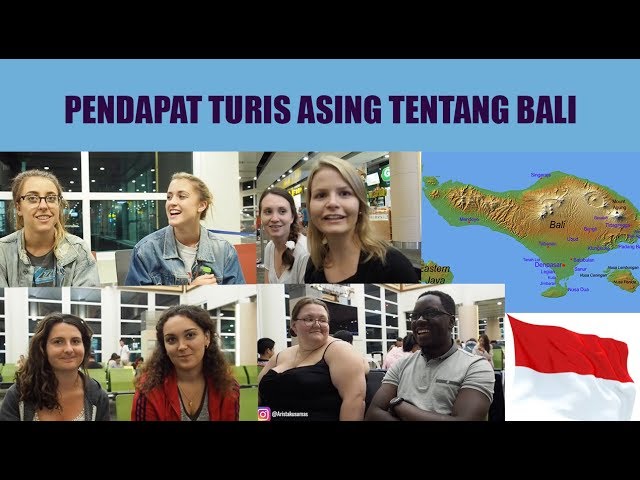 PENDAPAT TURIS ASING TENTANG BALI | WHAT TOURISTS THINK ABOUT BALI