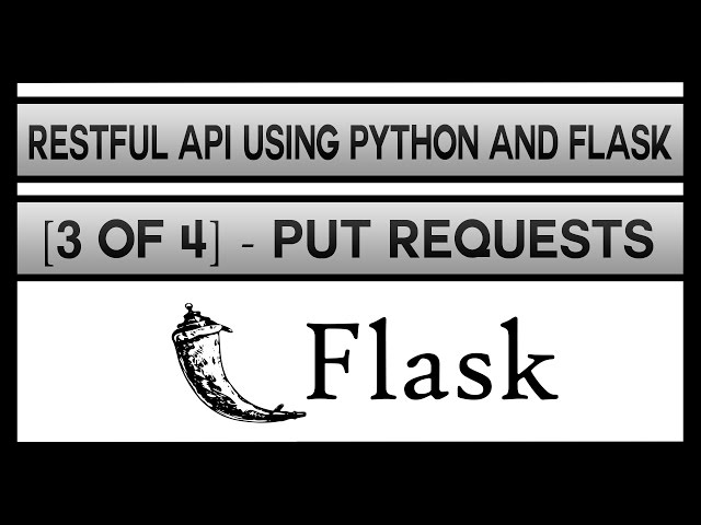 Creating a RESTFul API Using Python and Flask [3 of 4] - PUT Requests