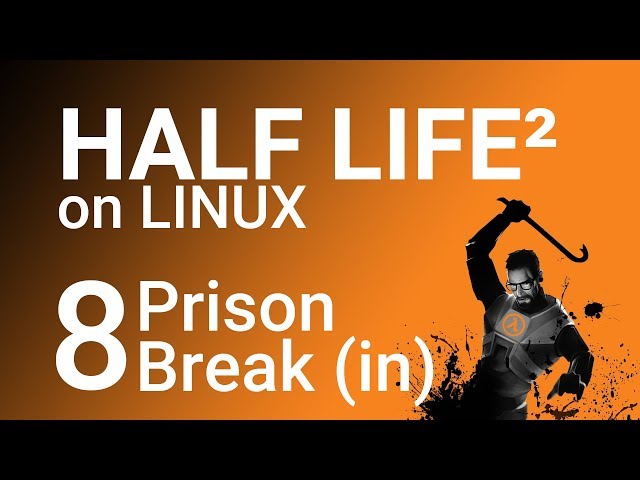 Prison Break-in - Half Life 2 - part 8