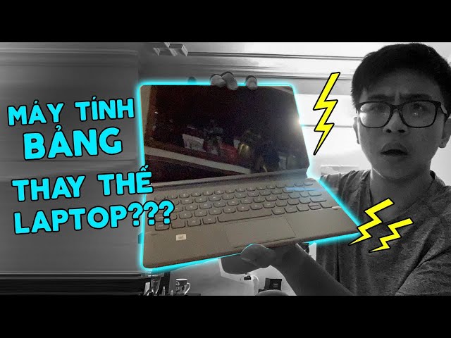 TechVlog | Máy tính bảng đã thay thế được laptop??? | Tân 1 Cú