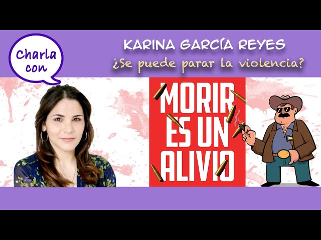 ¿La violencia tiene solución? Entrevista con Karina García Reyes