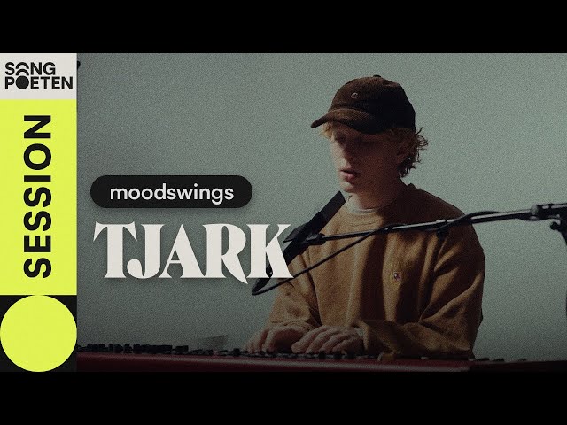 TJARK - moodswings (Songpoeten Session)