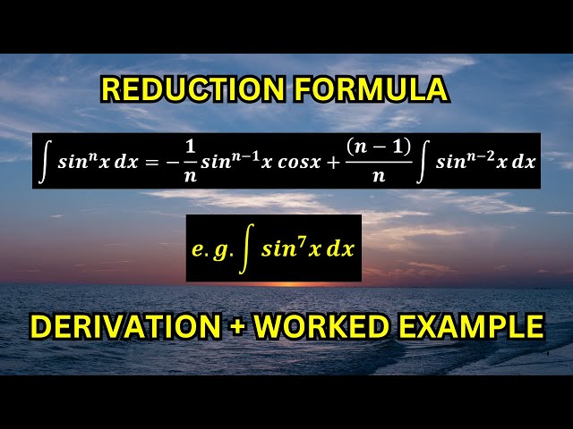 HOW TO DERIVE AND USE REDUCTION FORMULA FOR INTEGRATING SINE N-TH POWER - A WORKED EXAMPLE INCLUDED