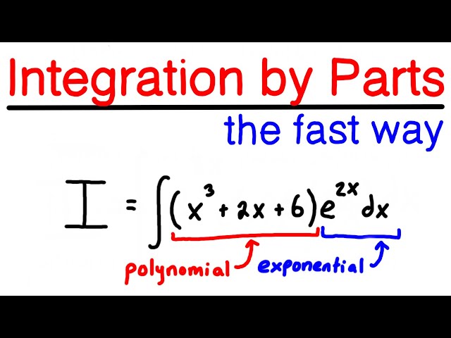 Integration By Parts the FAST Way - Example Problem #2