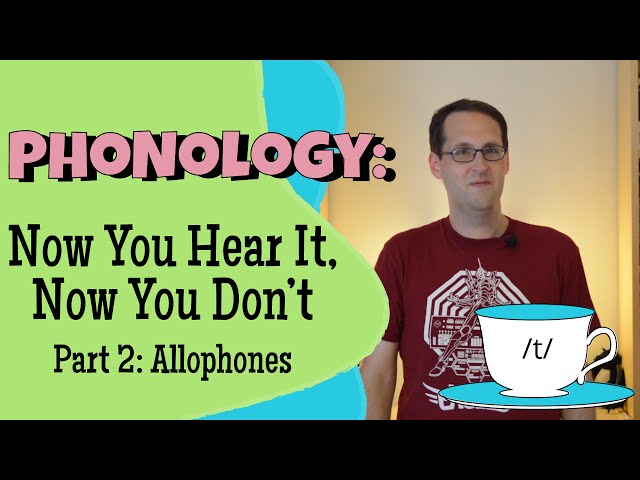 Phonemes and Allophones, Part 2