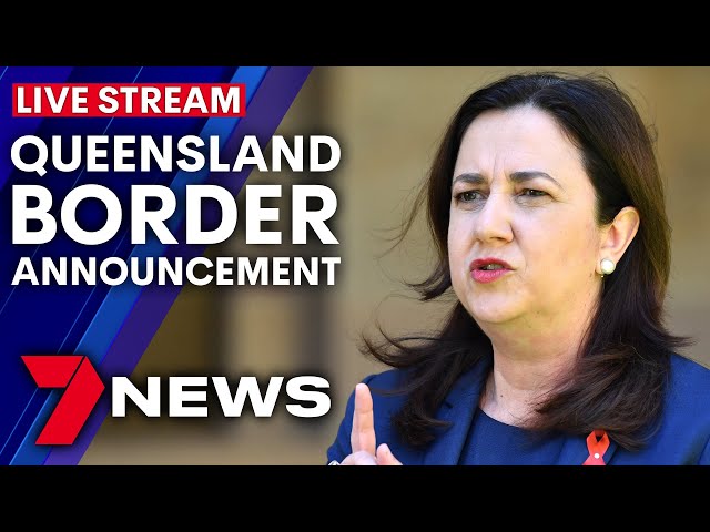 Queensland Premier makes major border announcement for NSW and Victoria | 7NEWS
