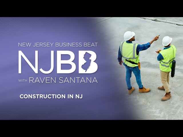 Building a successful construction industry in NJ | NJ Business Beat