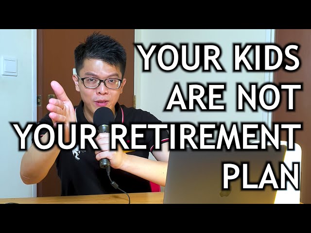 STOP having children as your retirement plan!