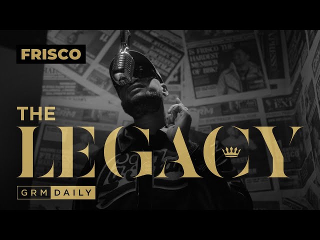 Frisco - The Legacy | GRM Daily