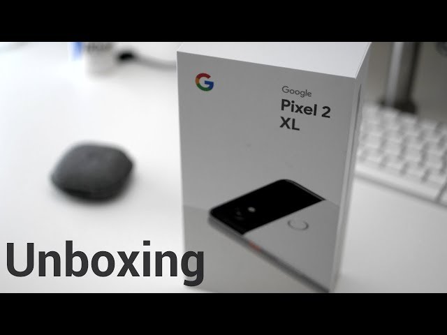 Pixel 2 XL - Unboxing, Setup, Transfer and First Look