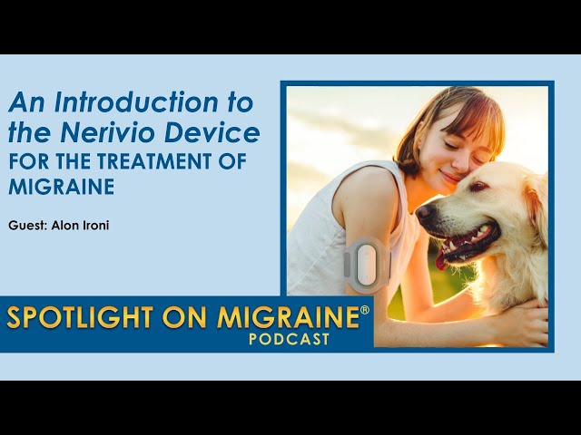 An Introduction to the Nerivio Device for the Treatment of Migraine