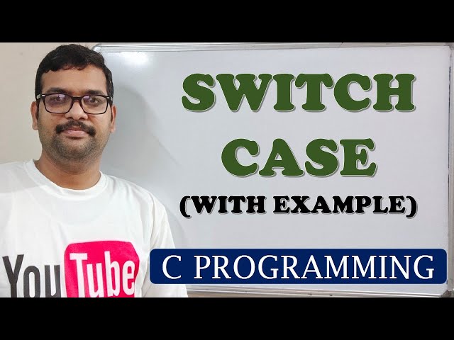 17 - SWITCH CASE WITH EXAMPLE - C PROGRAMMING
