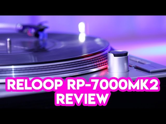 Reloop RP-7000MK2 Turntable Review
