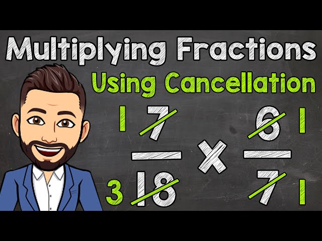 Multiplying Fractions Using Cancellation | Math with Mr. J