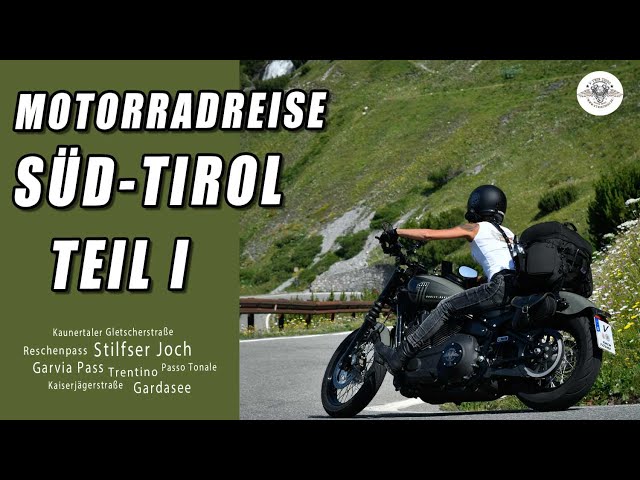 Motorradreise Südtirol (Teil 1) - Mit der Harley durch Südtirol