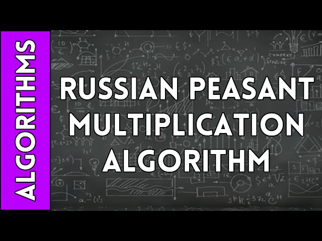 Russian Peasant Multiplication Algorithm