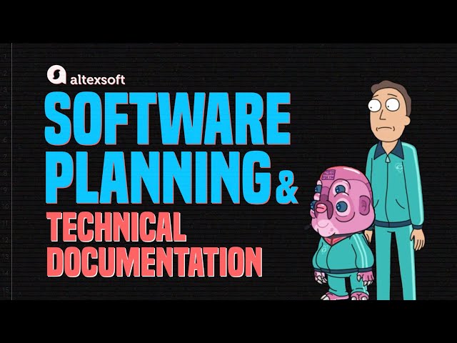 Software Planning and Technical Documentation