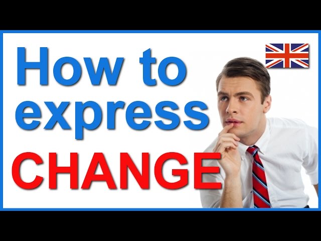 How to express CHANGE in English | Vocabulary lesson